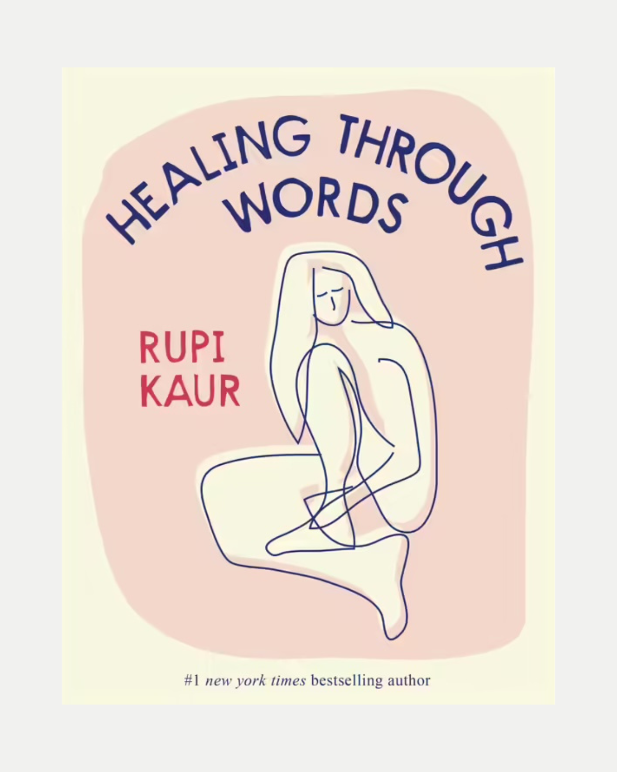 Healing Through Words ā Book by Rupi Kaur