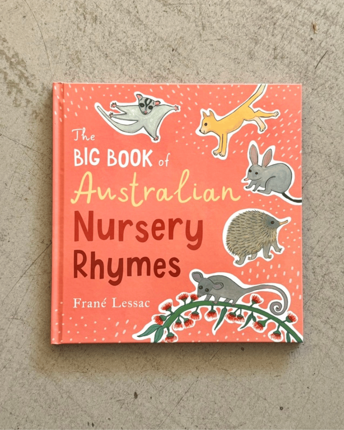 The Big Book of Australian Nursery Rhymes by Frane Lessac