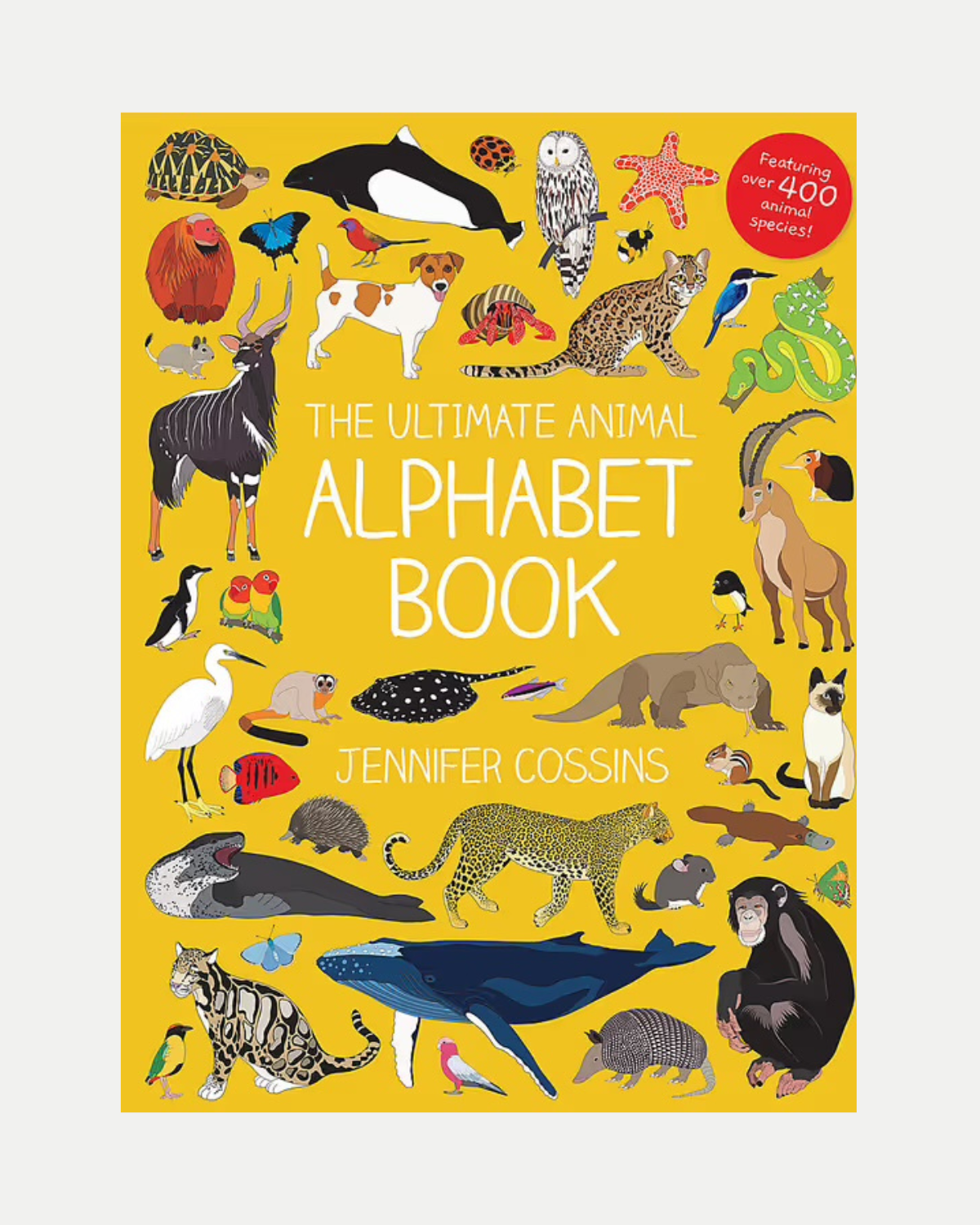 The Ultimate Animal Alphabet Book ❘ by Jennifer Cossins