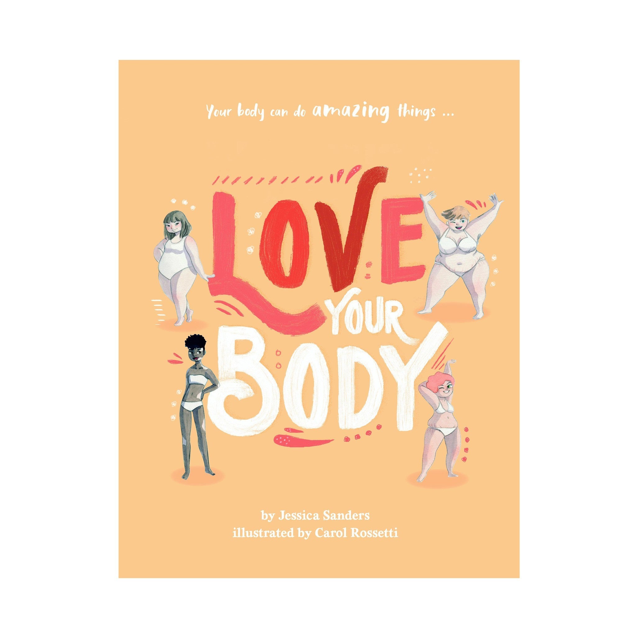 Love Your Body - Polly & Co. - Jessica Sanders, Carol Rossetti (Illustrator) (Hardcover)