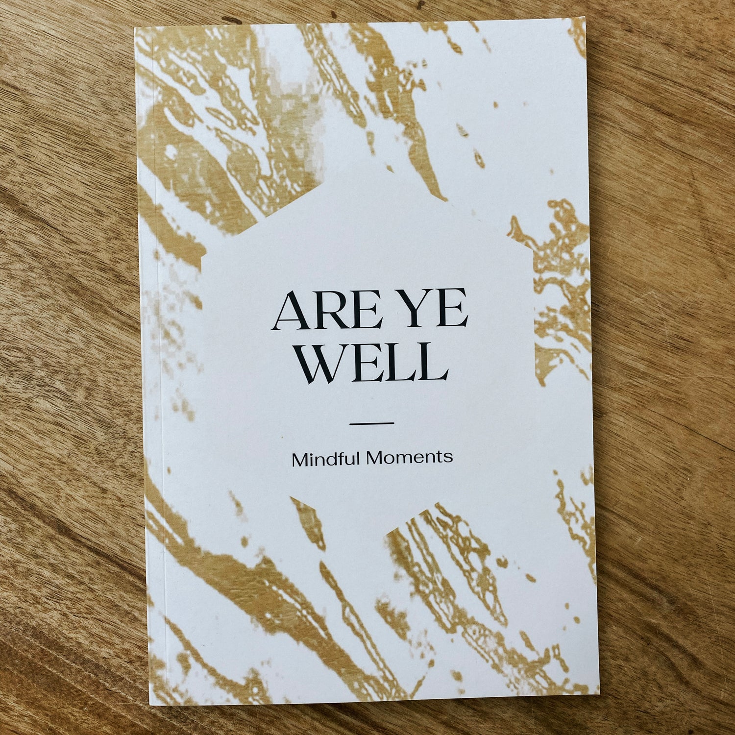 Are Ye Well: Mindful Moments Journal