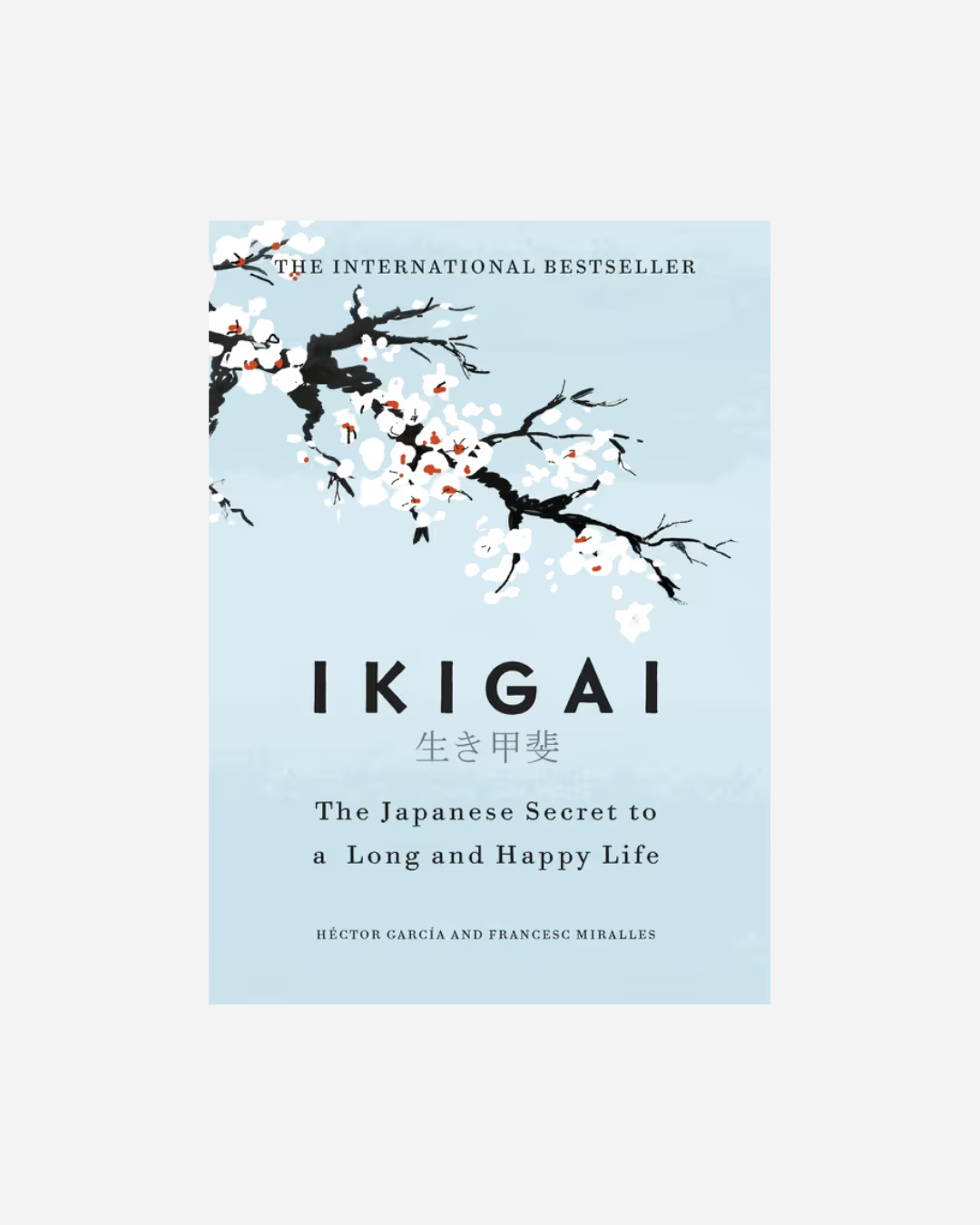 Ikigai, The Japanese Secret to a Long and Happy Life