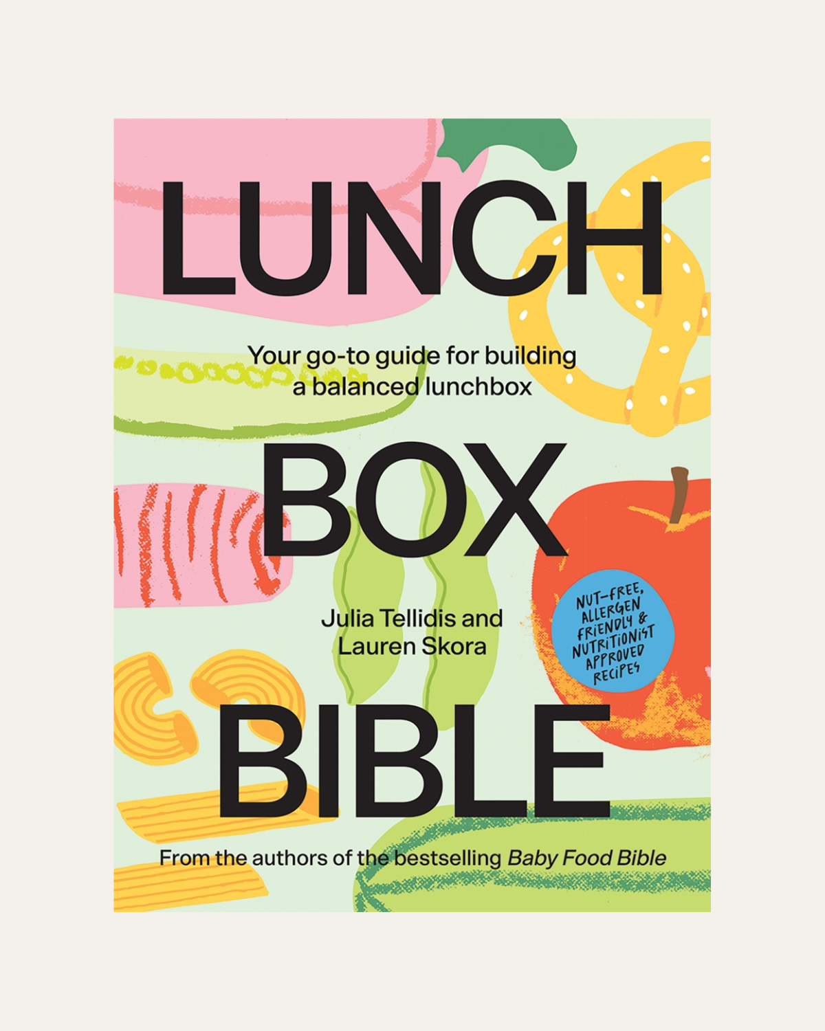Lunch Box Bible - Book by Julia Tellidis &amp; Lauren Skora 