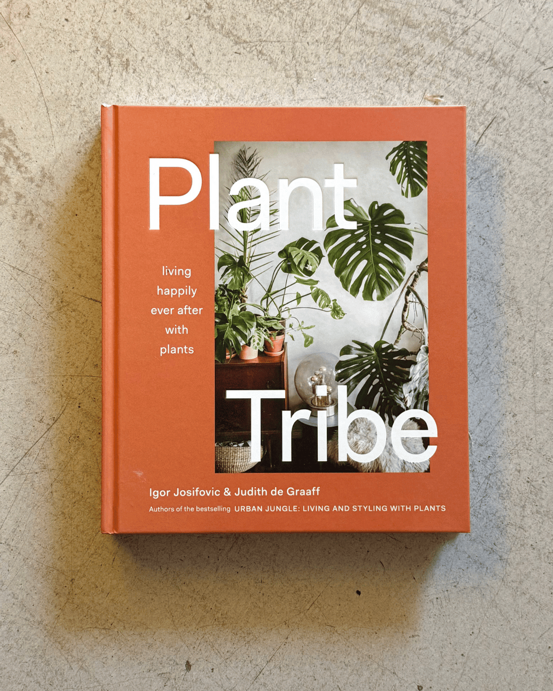Plant Tribe Book by Igor Josifovic & Judith De Graff