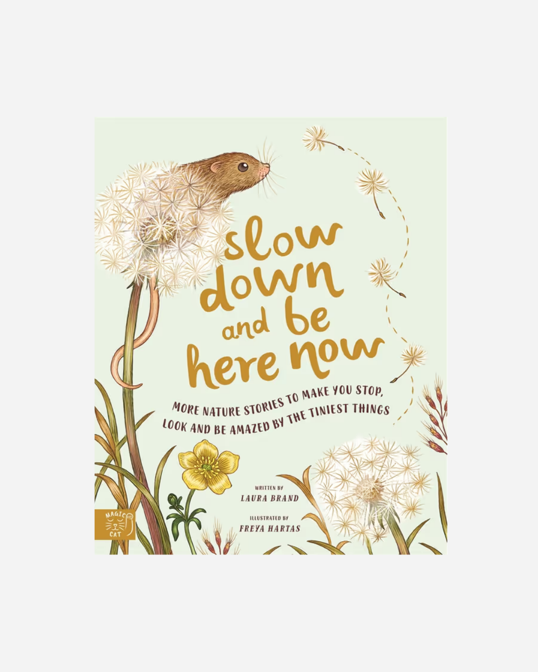 Slow Down and Be Here Now