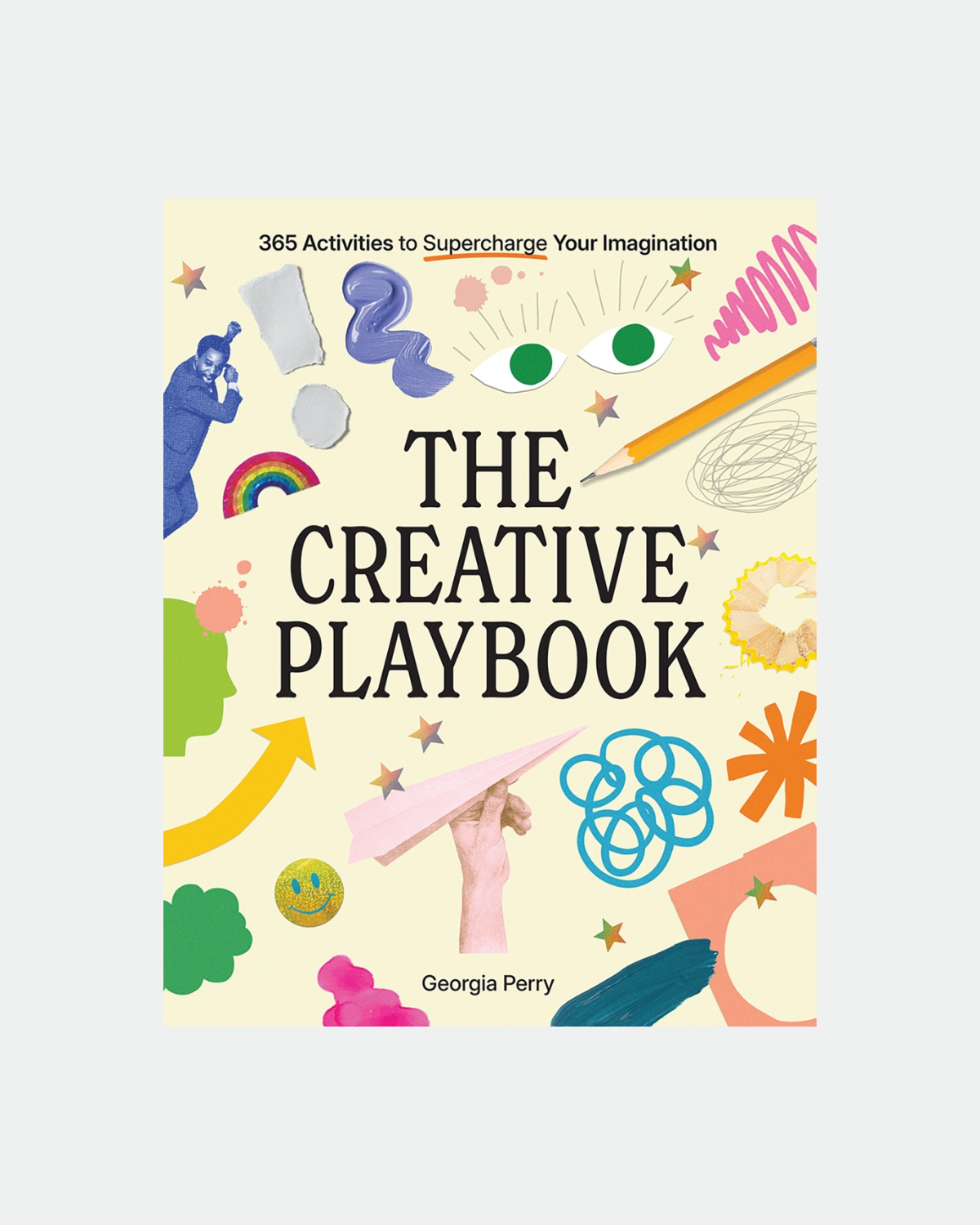 The Creative Playbook by Georgia Perry - 365 Activities to Supercharge Your Imagination