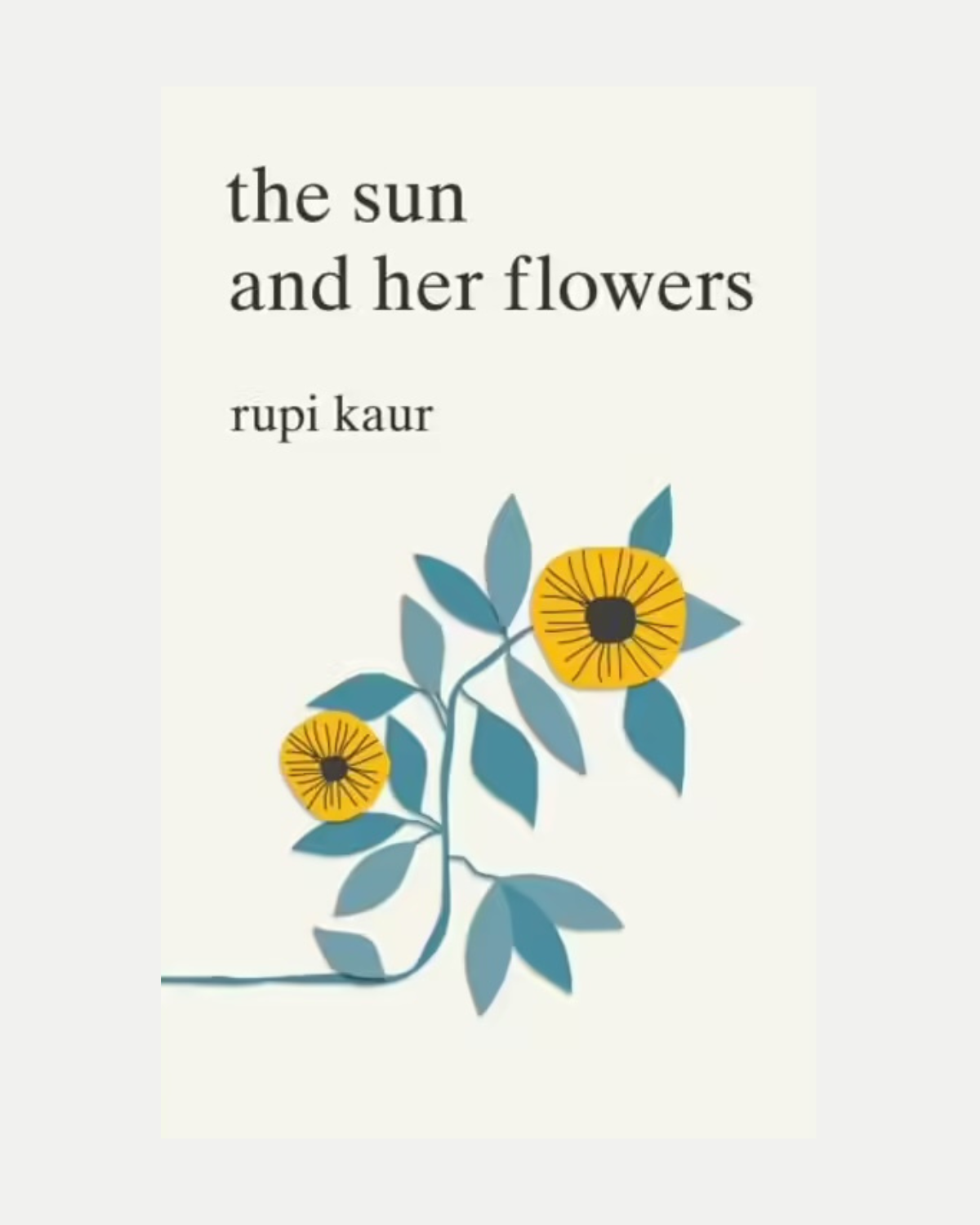 The Sun and Her Flowers ❘ Book by Rupi Kaur
