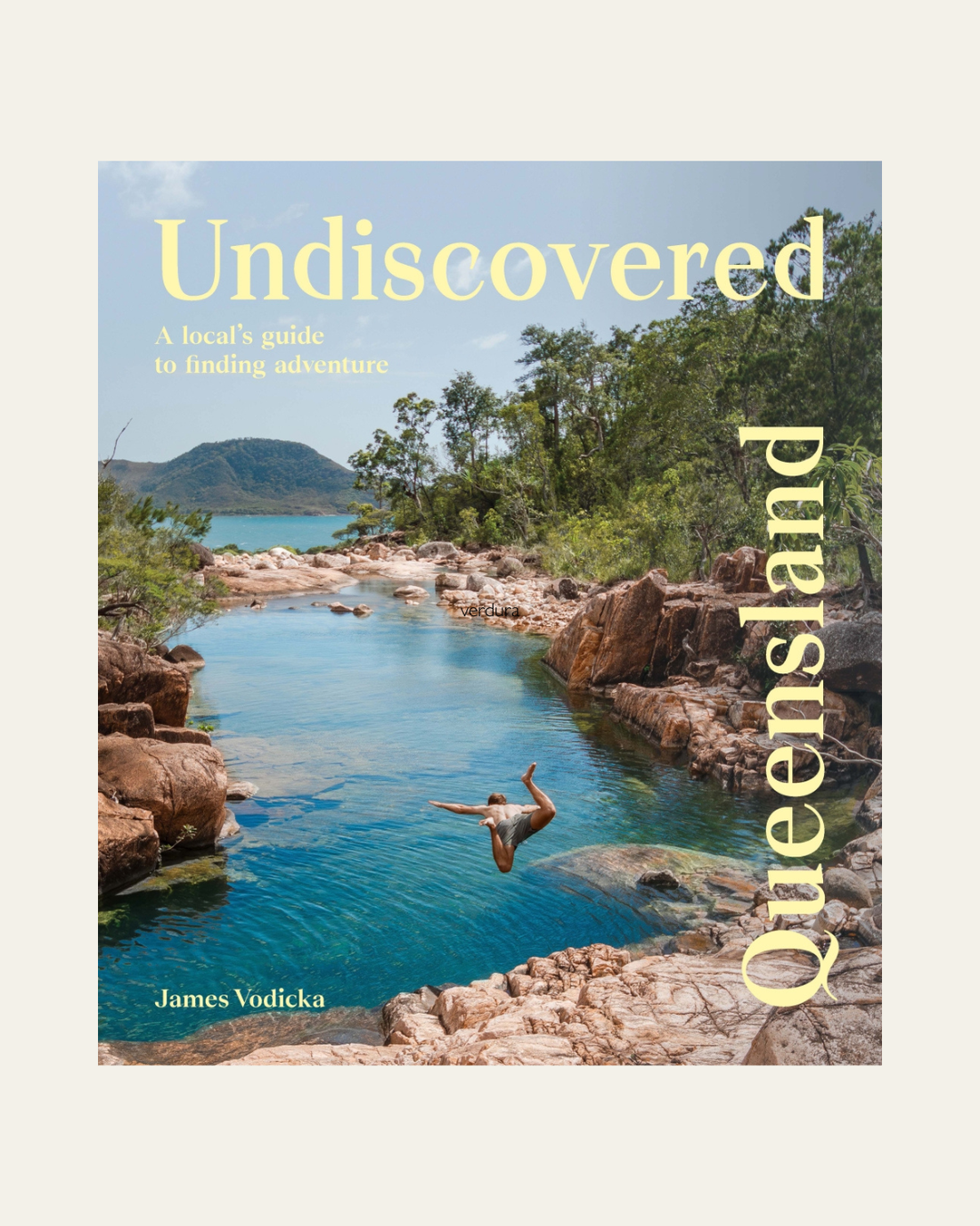 Undiscovered Queensland - Book by James Vodicka