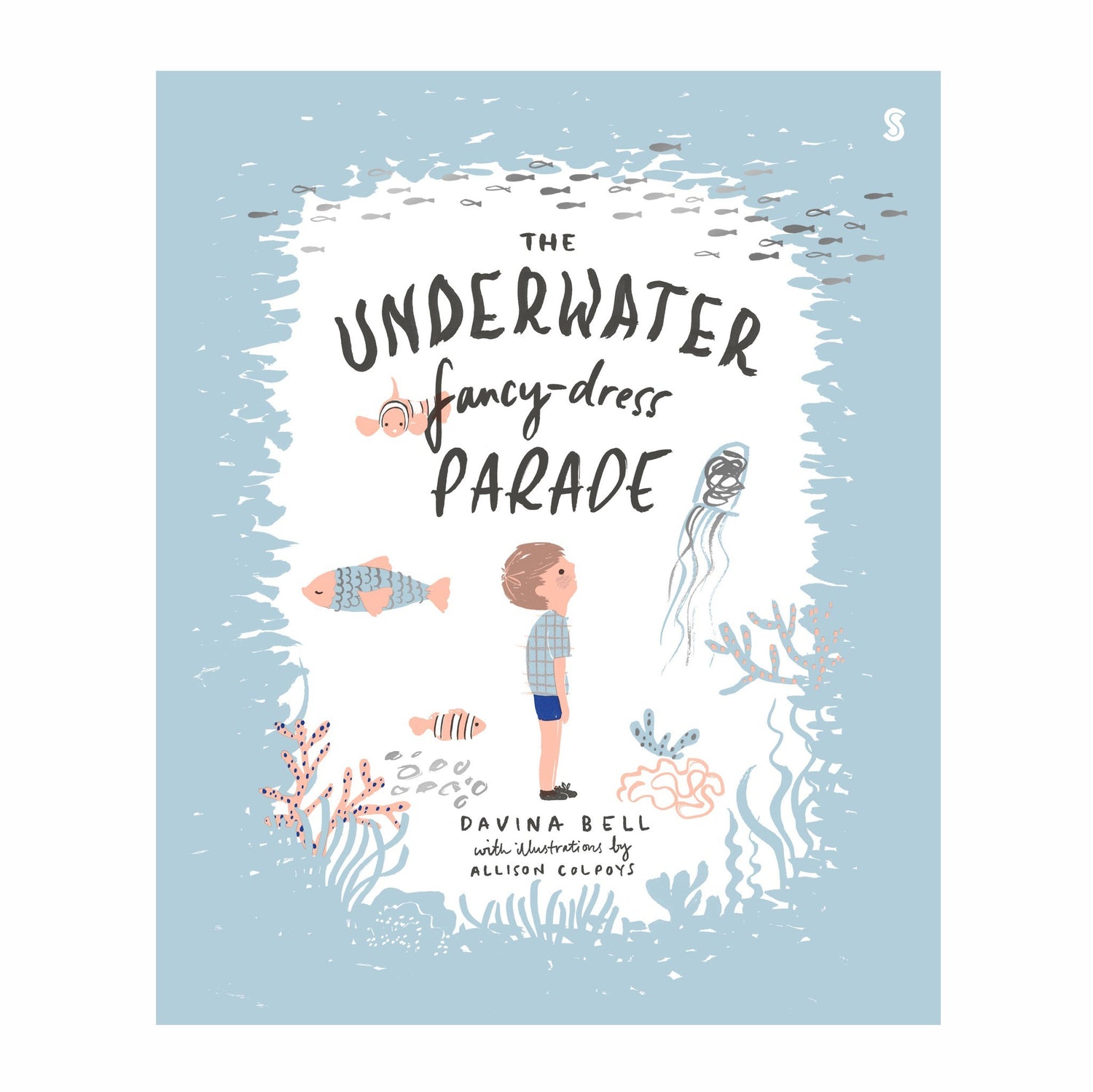 The Underwater Fancy-Dress Parade - Polly &amp; Co. - Davina Bell, Allison Colpoys (Illustrator) (Hardcover)