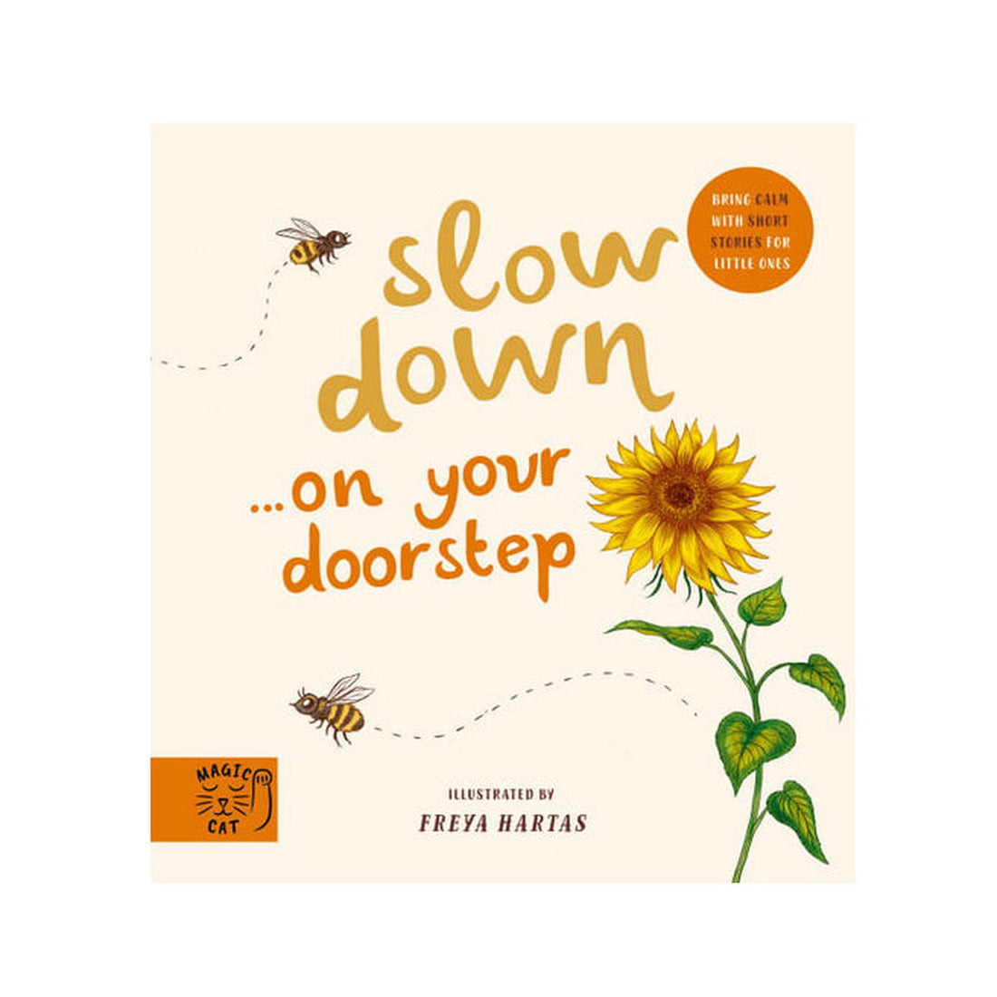 Slow Down... on Your Doorstep